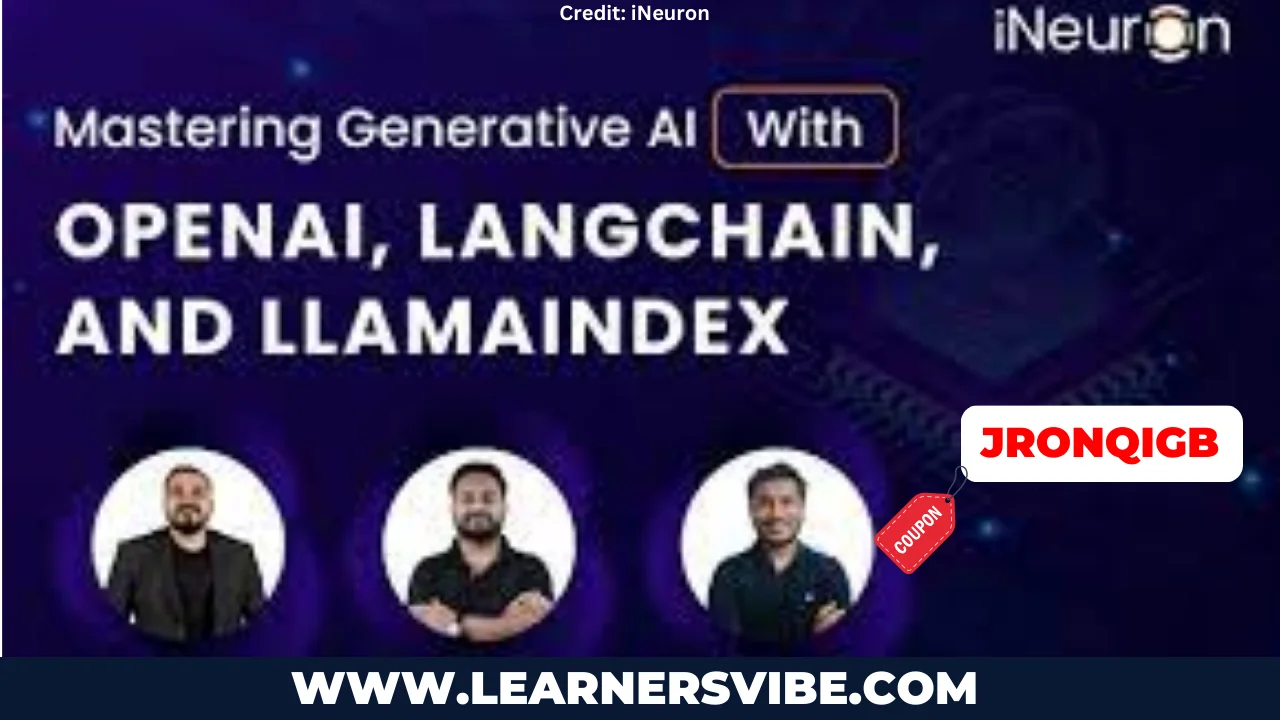 iNeuron New Coupon Codes - Ultimate Saving Guide 25 Mastering Generative AI with OpenAI, LangChain, and LlamaIndex coupon code