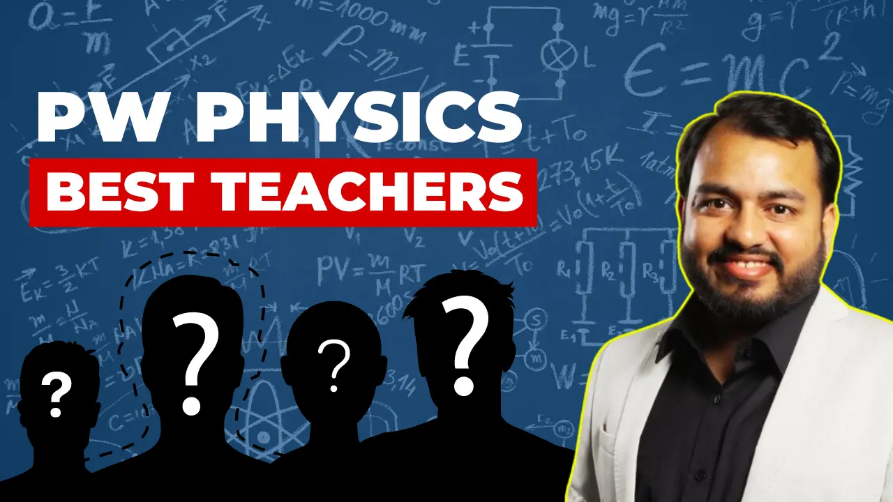 pw physics best teachers