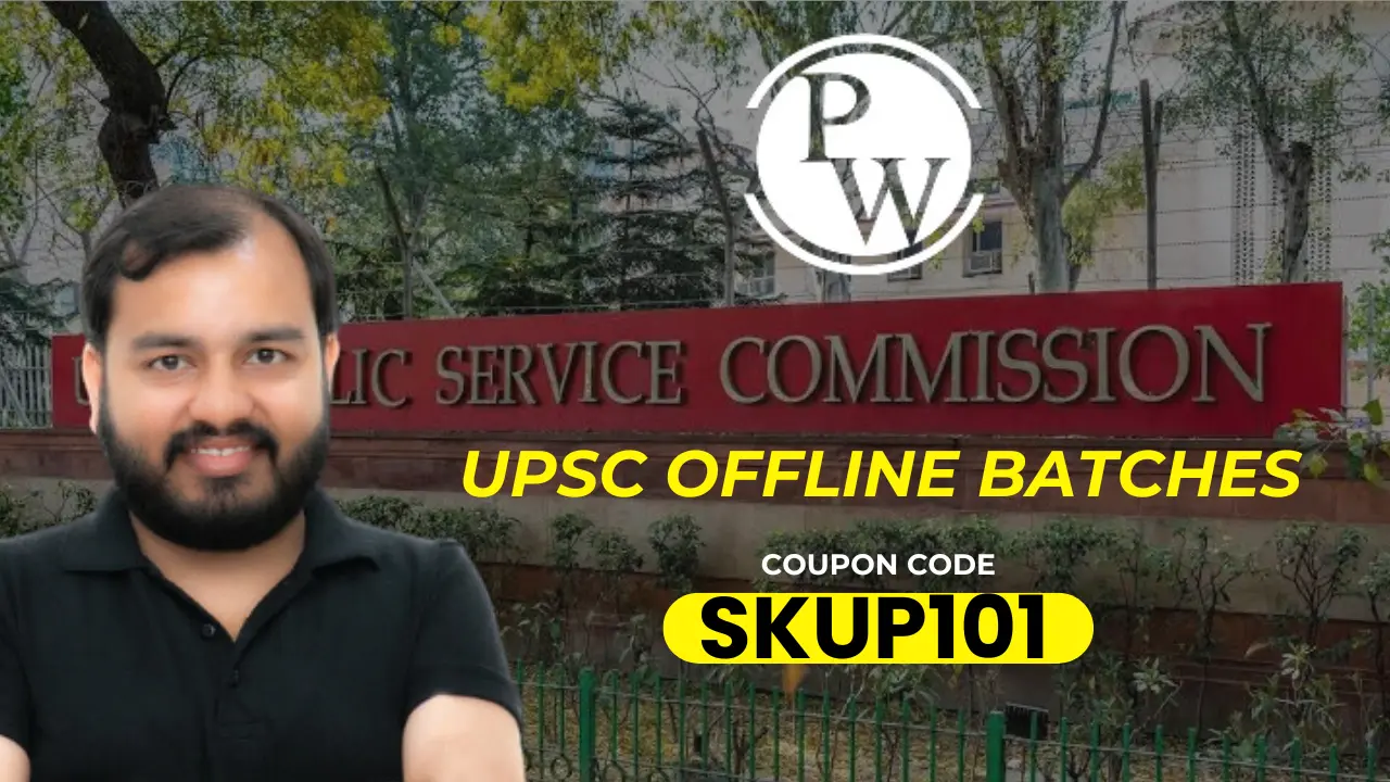 PW UPSC Offline Batches