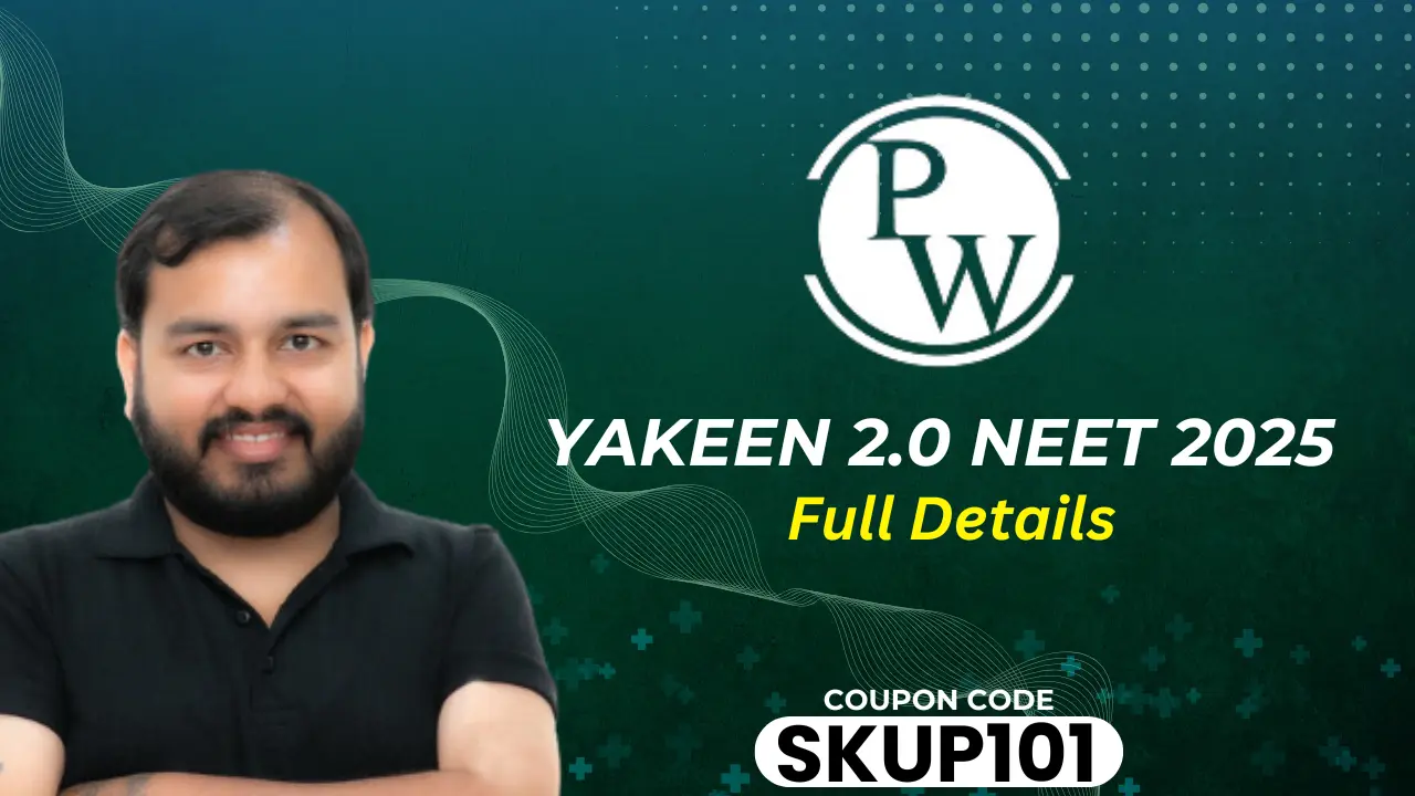 PW Coupon Code for Yakeen 2.0 2025